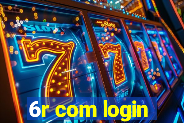 6r com login